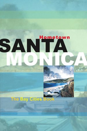 Hometown Santa Monica