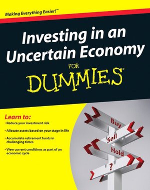 Investing in an Uncertain Economy For Dummies