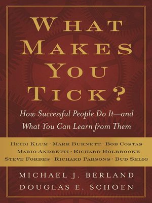 What Makes You Tick?: How Successful People Do It - and What You Can Learn from Them