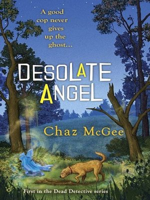 Desolate Angel (Dead Detective Series #1)