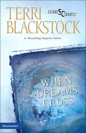 When Dreams Cross (Second Chances Series #2)