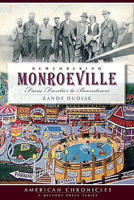 Remembering Monroeville: From Frontier to Boomtown