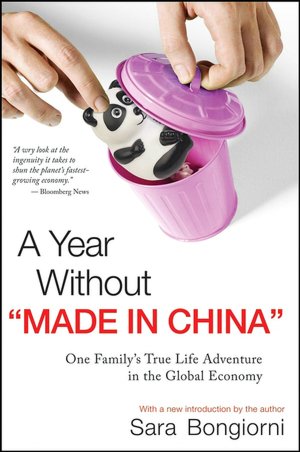 A Year Without Made in China: One Family's True Life Adventure in the Global Economy