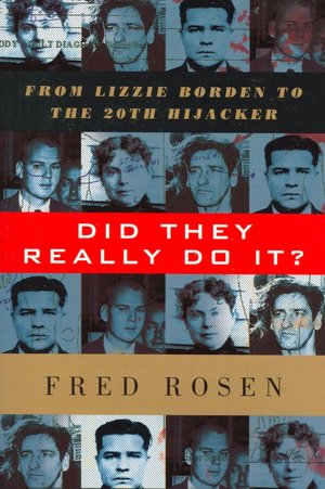 Did They Really Do it?: From Lizzie Borden to the 20th Hijacker