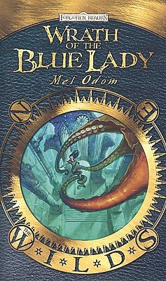 Forgotten Realms: Wrath of the Blue Lady (The Wilds Series)