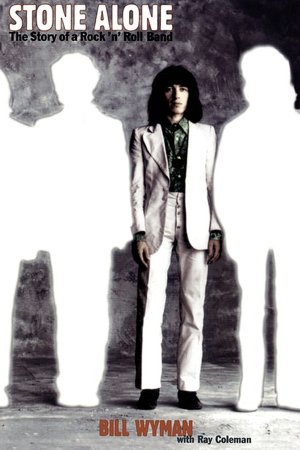 Stone Alone: The Story of a Rock 'n' Roll Band