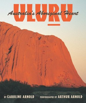 Uluru: Australia's Aboriginal Heart