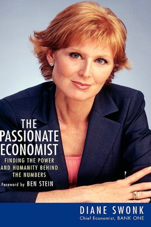 The Passionate Economist: Finding the Power and Humanity Behind the Numbers