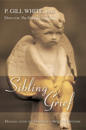 Sibling Grief: Healing after the Death of a Sister or Brother