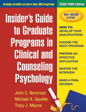 Insider's Guide to Graduate Programs in Clinical and Counseling Psychology: 2008/2009 Edition