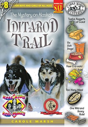 Mystery on the Iditarod Trail (Real Kids Real Places Series, Volume 8)