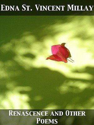 Renascence and Other Poems