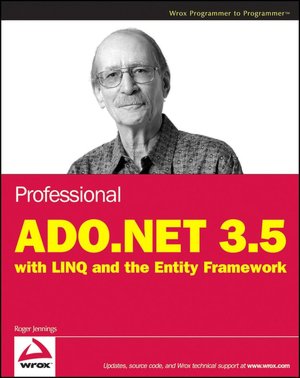 Professional ADO. NET 3. 5 with LINQ and the Entity Framework