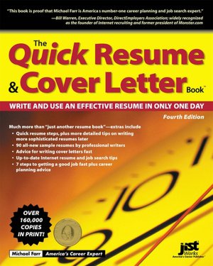 Quick Resume and Cover Letter Book: Write and Use and Effective Resume in Only One Day