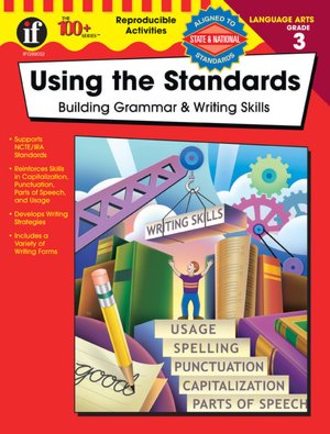 Using the Standards - Building Grammar & Writing Skills Grade 3