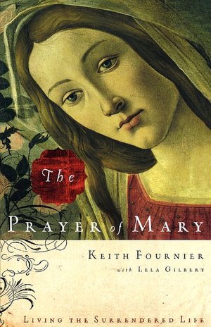 The Prayer of Mary: Living the Surrendered Life