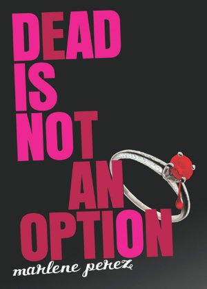 Dead Is Not an Option (Dead Is Series #5)