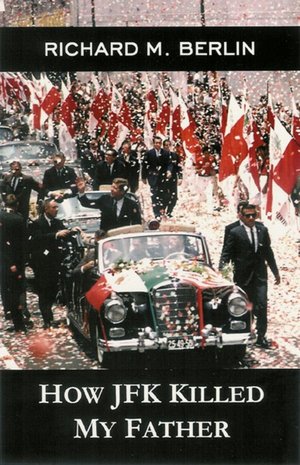 How JFK Killed My Father