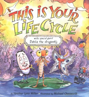 This Is Your Life Cycle: With Special Guest Dahlia the Dragonfly