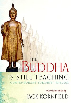The Buddha Is Still Teaching: Contemporary Buddhist Wisdom