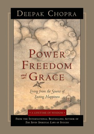 Download from google books as pdf Power, Freedom, and Grace: Living from the Source of Lasting Happiness
