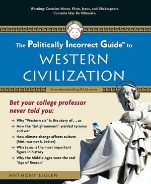Politically Incorrect Guide to Western Civilization