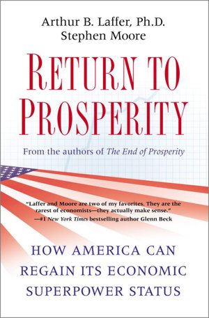 Return to Prosperity: How America Can Regain Its Economic Superpower Status