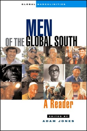 Men of the Global South: A Reader (Global Masculinities Series)