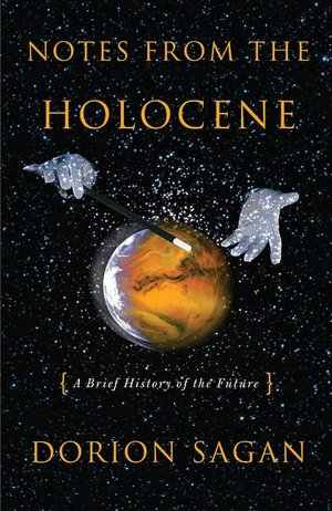 Notes from the Holocene: A Brief History of the Future