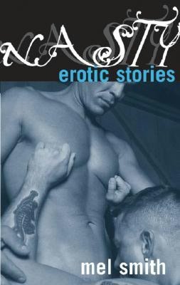 Nasty: Erotic Stories