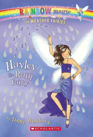 Hayley the Rain Fairy (Weather Fairies Series #7)