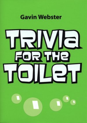 Trivia for the Toilet