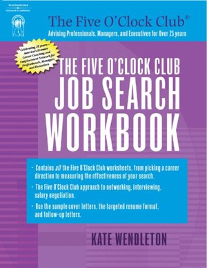 The Five O'Clock Club Job Search Workbook