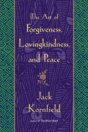 Art of Forgiveness, Lovingkindess, and Peace