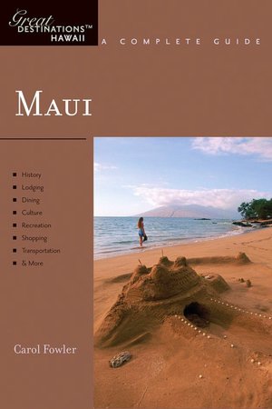Maui: Great Destinations Hawaii