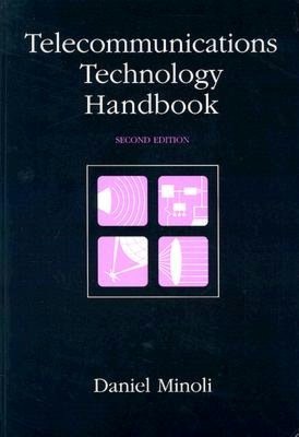 Telecommunications Technology Handbook (Artech House Telecommunications Library)