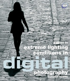A Comprehensive Guide to Extreme Lighting in Digital Photography
