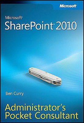 Microsoft SharePoint 2010 Administrator's Pocket Consultant