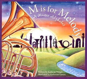 M is for Melody: A Music Alphabet