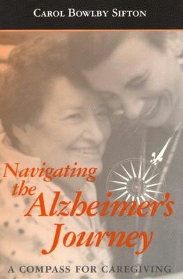 Navigating the Alzheimer's Journey: A Compass for Caregiving