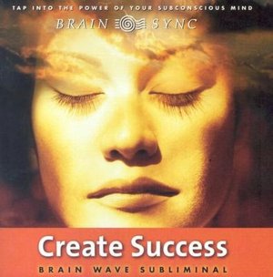 Create Success (Brain Wave Subliminal)