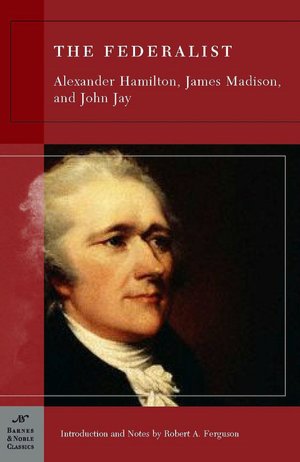 The Federalist (Barnes & Noble Classics Series)