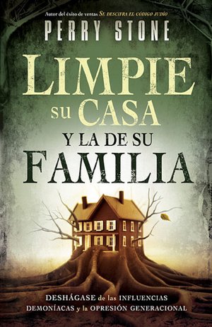 Is it possible to download kindle books for free Limpie su casa y la de su familia: Deshagase de las influencias demoniacas y la opresion generacional