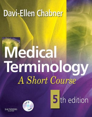 Medical Terminology: A Short Course