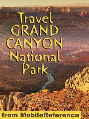 Travel Grand Canyon National Park: travel guide and maps