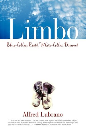 Limbo: Blue-Collar Roots, White-Collar Dreams