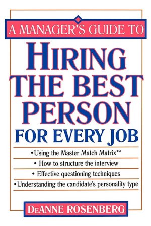 A Manager's Guide to Hiring the Best Person for Every Job