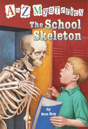 The School Skeleton (A to Z Mysteries Series #19)