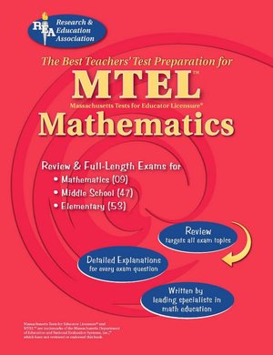 MTEL Mathematics (REA) - The Best Teachers' Test Prep for MTEL Mathematics: Fields 053, 047 and 09