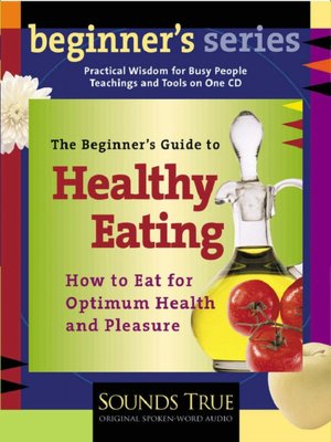 The Beginner's Guide to Healthy Eating; Audio CD Unabridged
